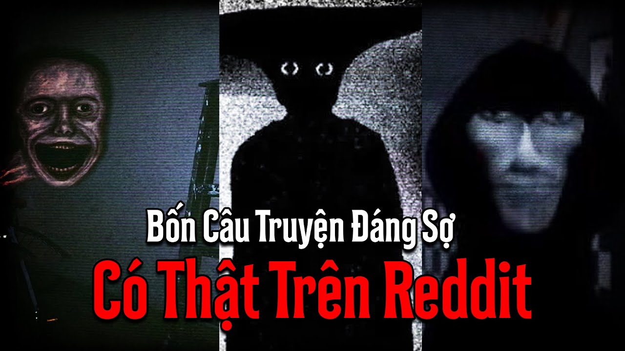 (r/Nosleep) Bốn Câu Truyện Kinh Dị Có Thật Gây Ám Ảnh Trên Reddit