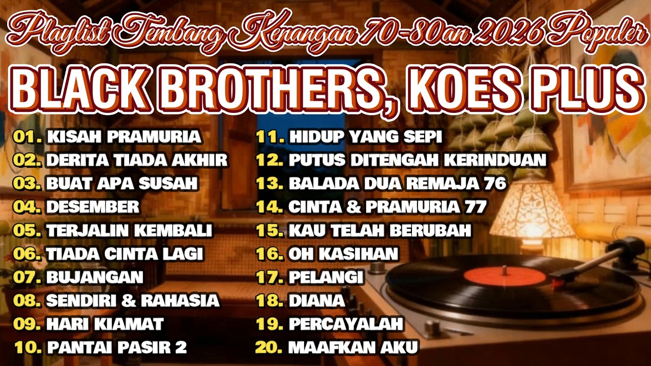 BLACK BROTHERS, KOES PLUS | Playlist Tembang Kenangan 70-80an Populer 2026