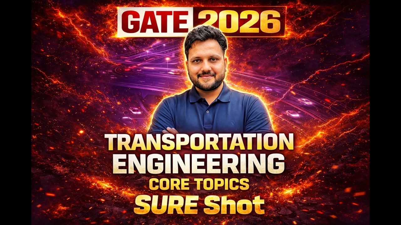 GATE 2026 SURE Shot Series 🔥 | Transportation Engineering | Kshitij Sachan (AIR 30)