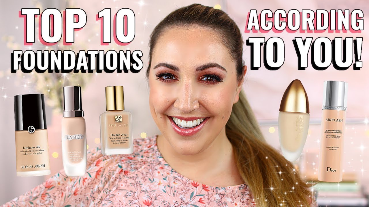 Top 10 BEST Foundations of ALL TIME.. According to YOU!