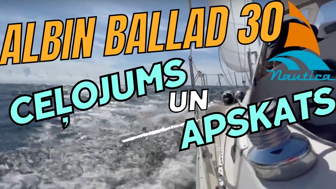 Jahta ELEONORA, jeb Albin Ballad 30 ierodas Rīgā Nautica #10 2023