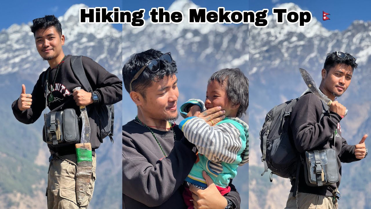 Hiking the Mekong Top in Nepal 🗡🇳🇵