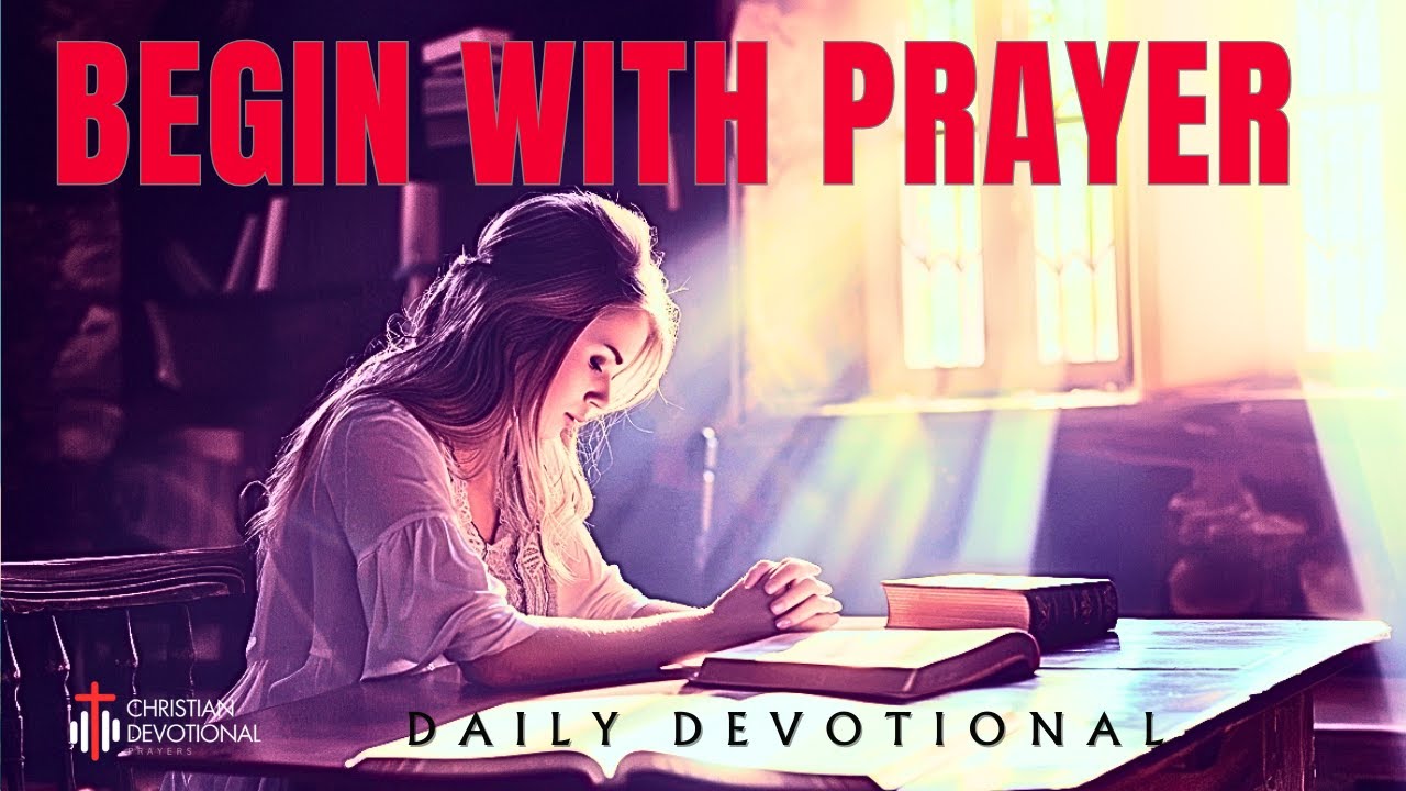 START YOUR DAY with GOD: A Morning Prayer for Blessings (Christian Motivation)