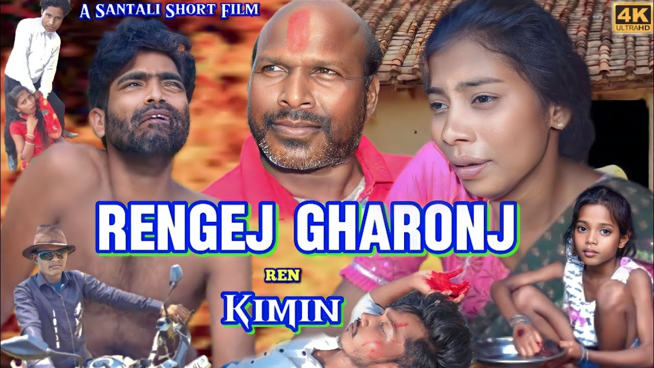 RENGEJ GHARONJ REN KIMIN // New santali short film 2024