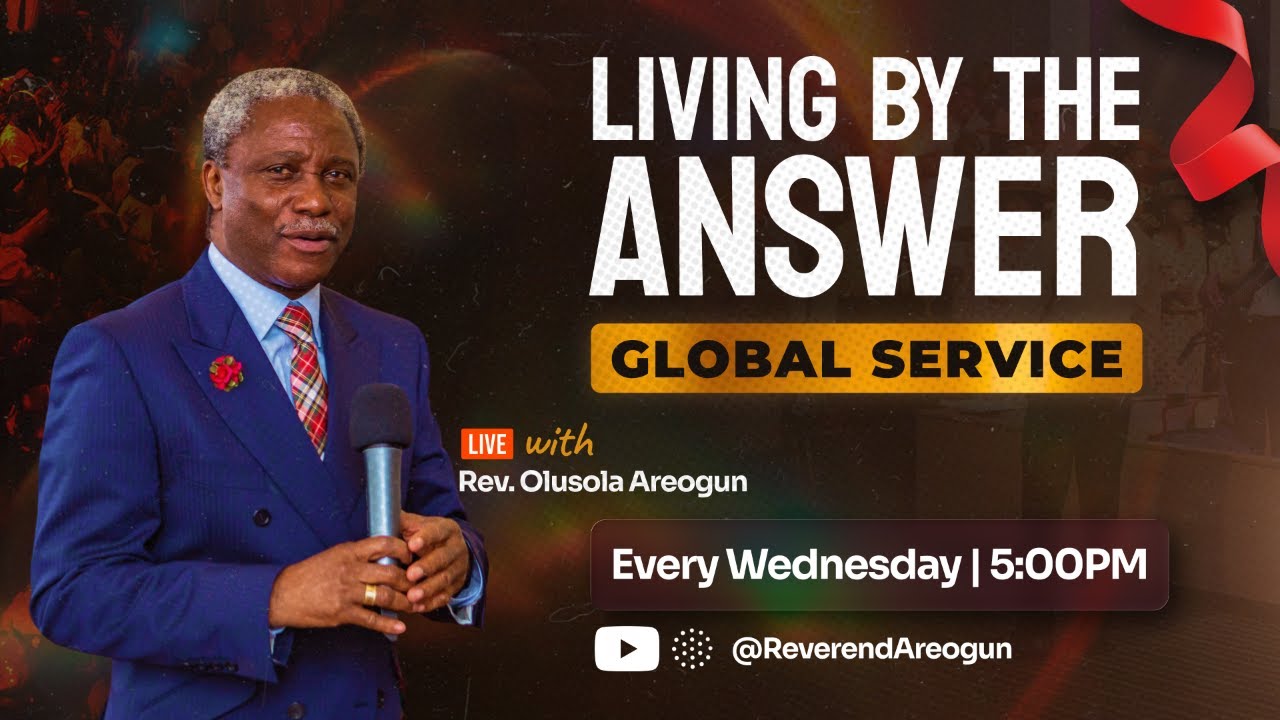 Sola Areogun Ministries | Living by the Answer Global Service | March 4, 2026