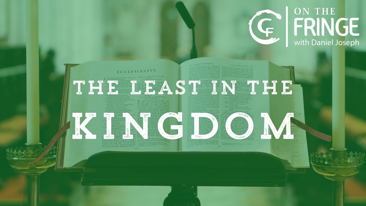 On the Corner Fringe: The Least In The Kingdom