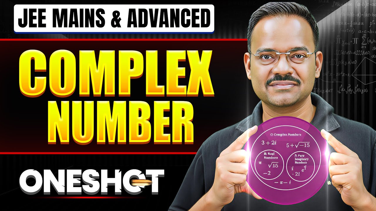 COMPLEX NUMBER in One Shot: All Concepts & PYQs Covered | JEE Main & Advanced