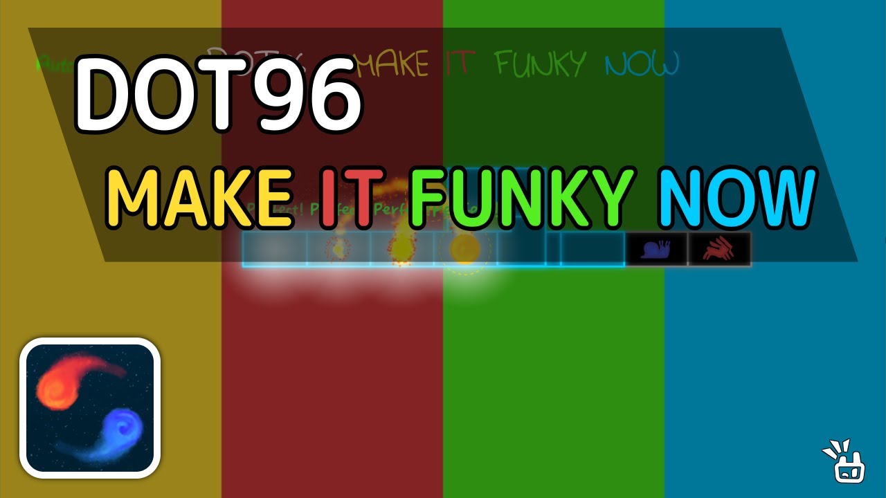 [ADOFAI Custom] DOT96 - MAKE IT FUNKY NOW (BMS EDIT)