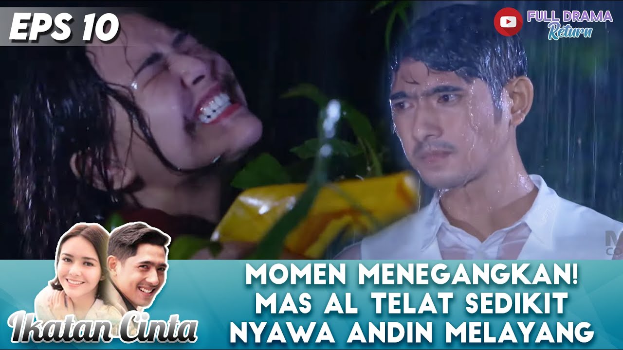 MOMEN MENEGANGKAN! MAS AL TELAT SEDIKIT NYAWA ANDIN MELAYANG - IKATAN CINTA