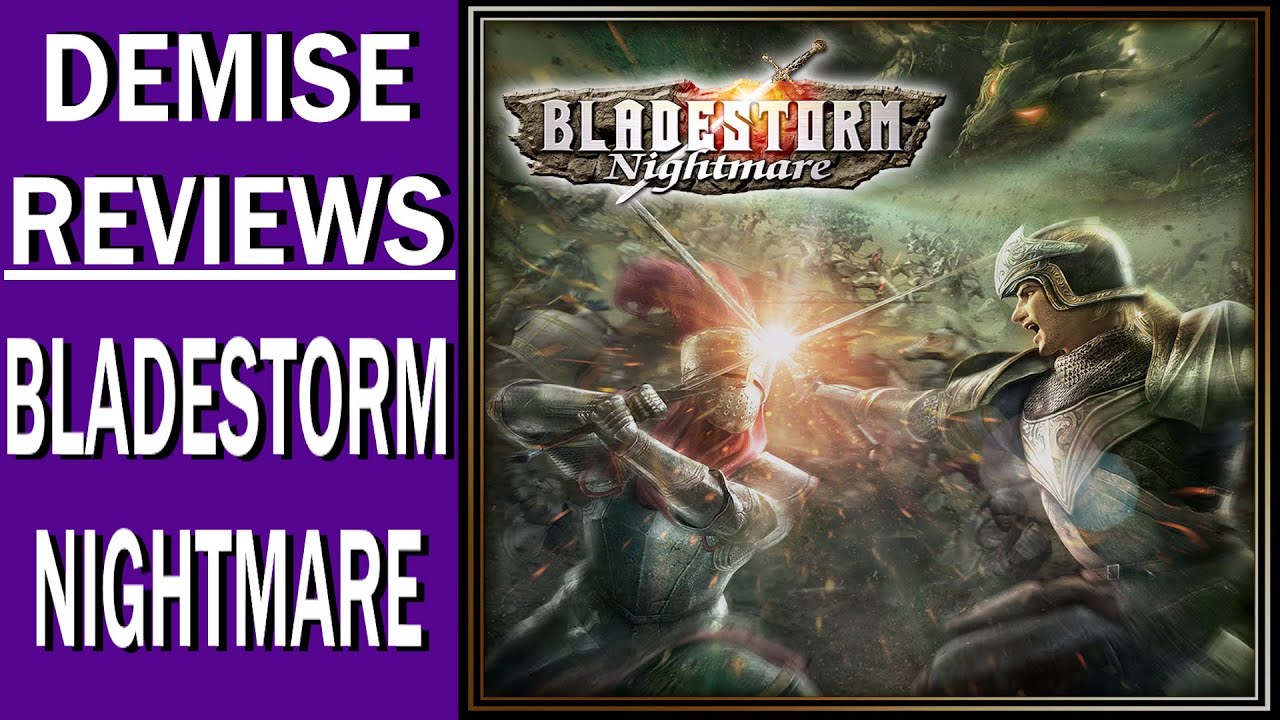 Bladestorm Nightmare (PC): Age of Empires встречается с Dynasty Warriors | Обзоры Demise