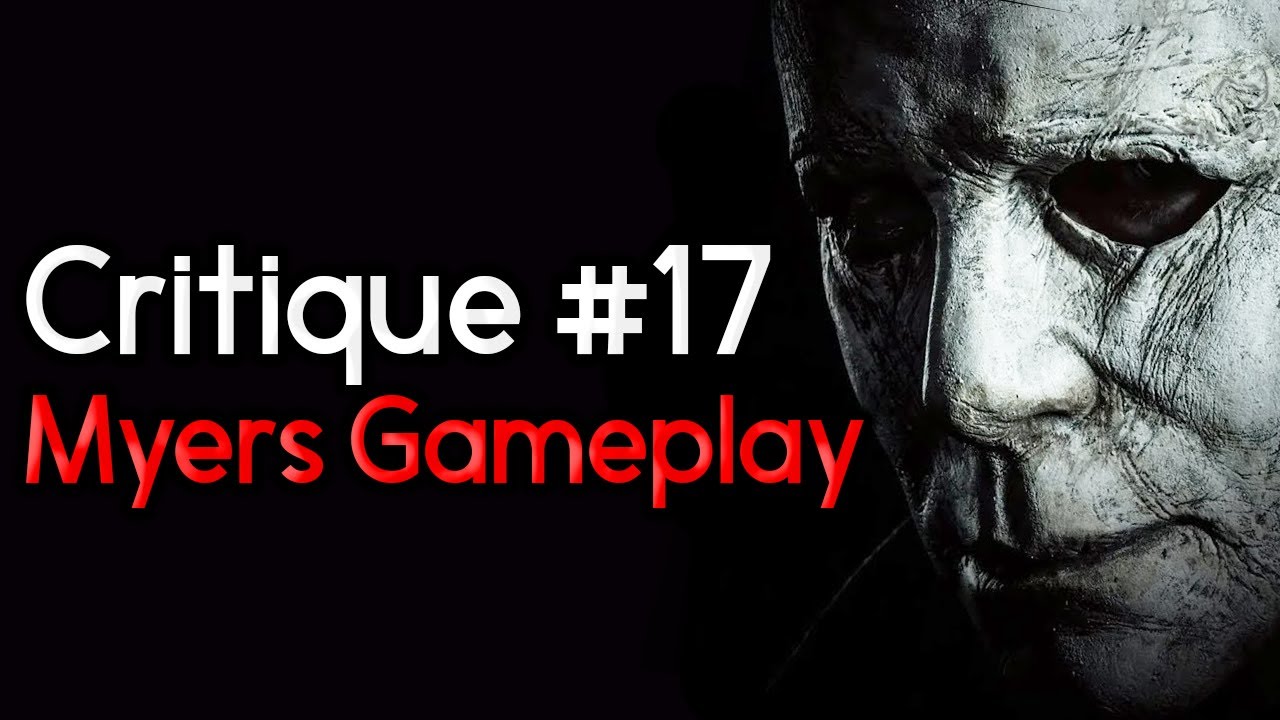 Dead by Daylight — Критика №17: Игровой процесс Майерса