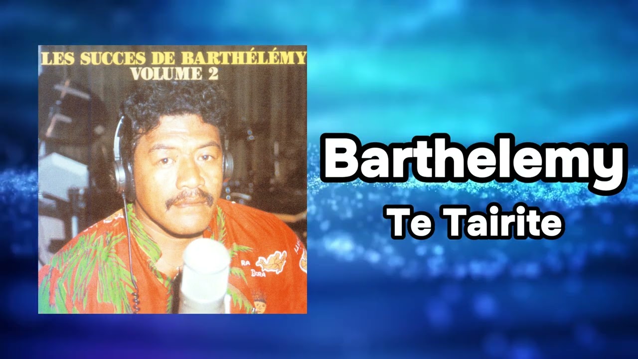 Barthélémy - Te Tairite (Official Visualizer)