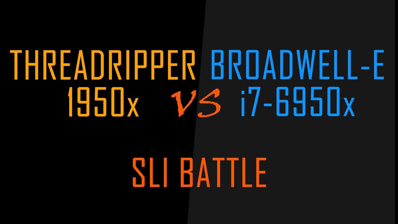 TR 1950x vs i7-6950x | SLI TITAN X PASCAL | 10 GAMES