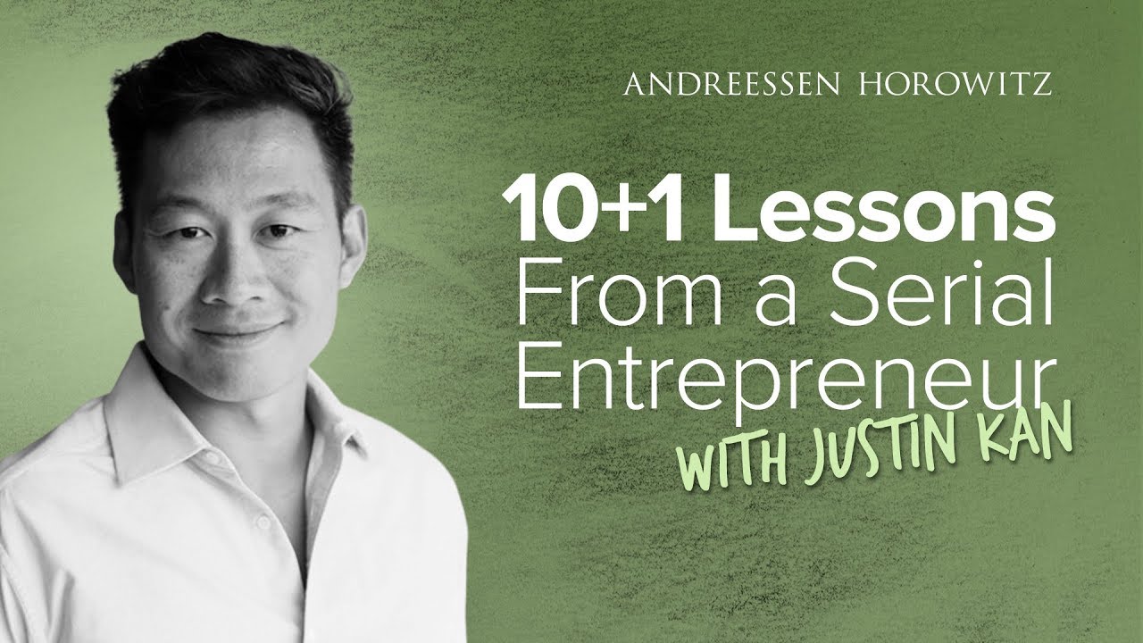 10+1 Lessons from Serial Entrepreneur Justin Kan