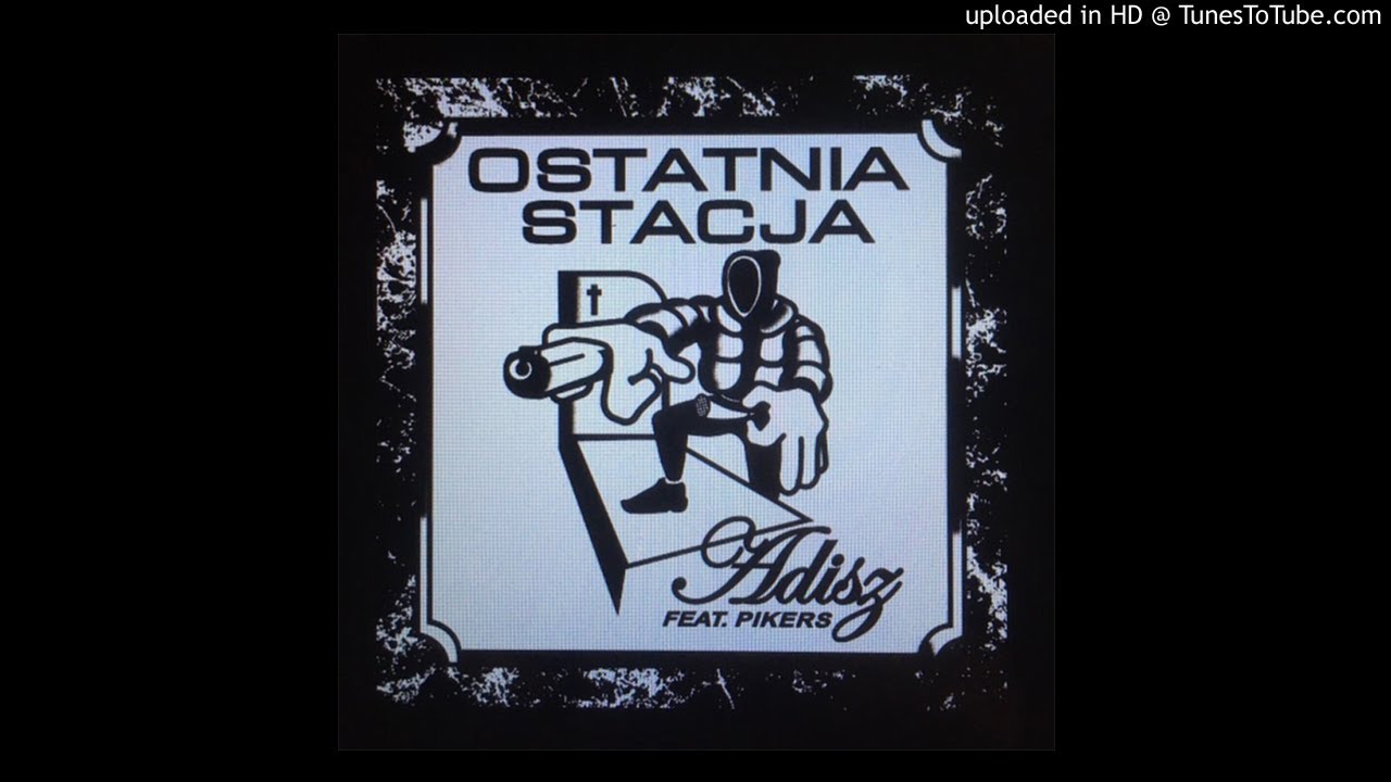 YUNG ADISZ - OSTATNIA STACJA [FEAT. PIKERS]