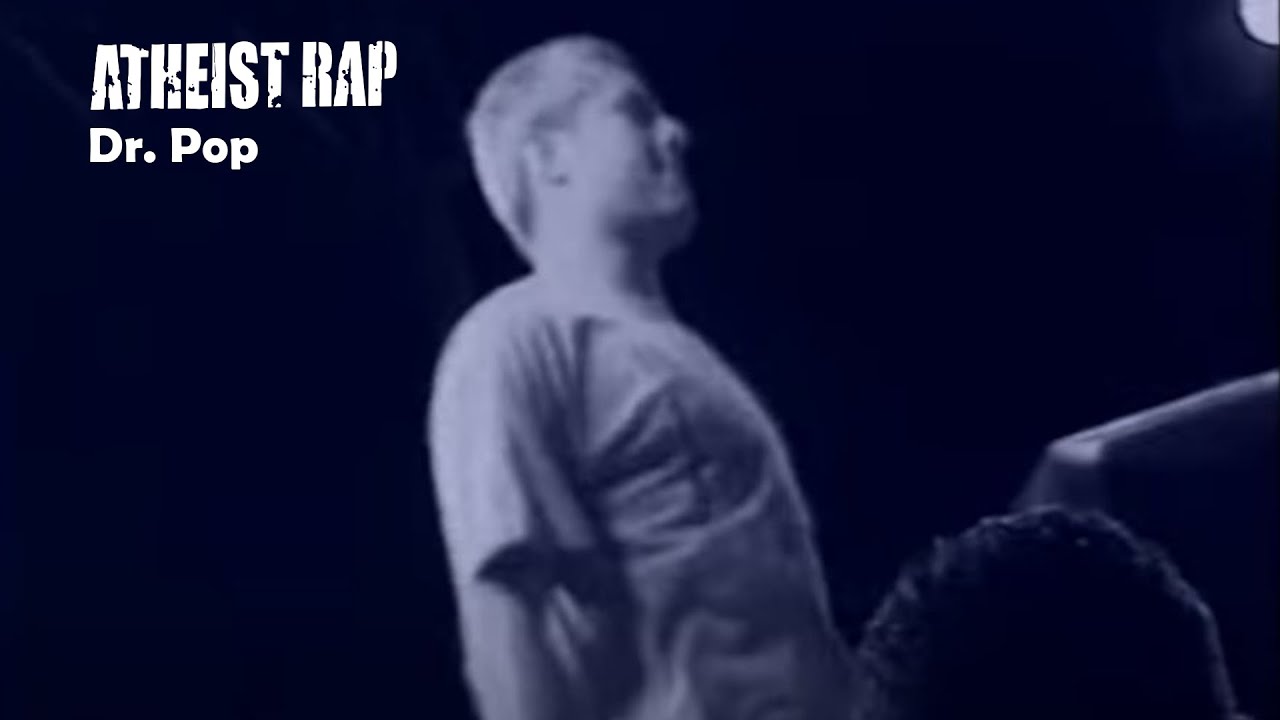 Atheist Rap - Dr.  Pop  (Official Video)