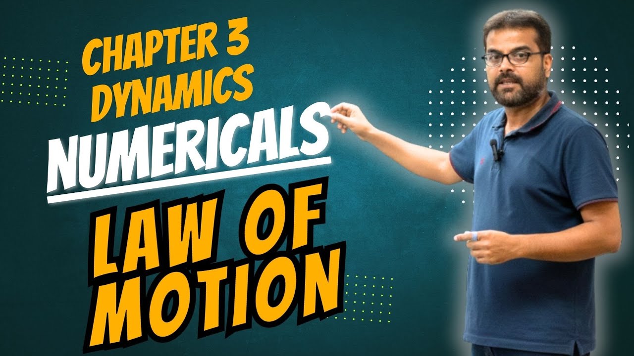 Important Numericals on Laws of Motion | Physics Class 9 Chapter 3 Dynamics