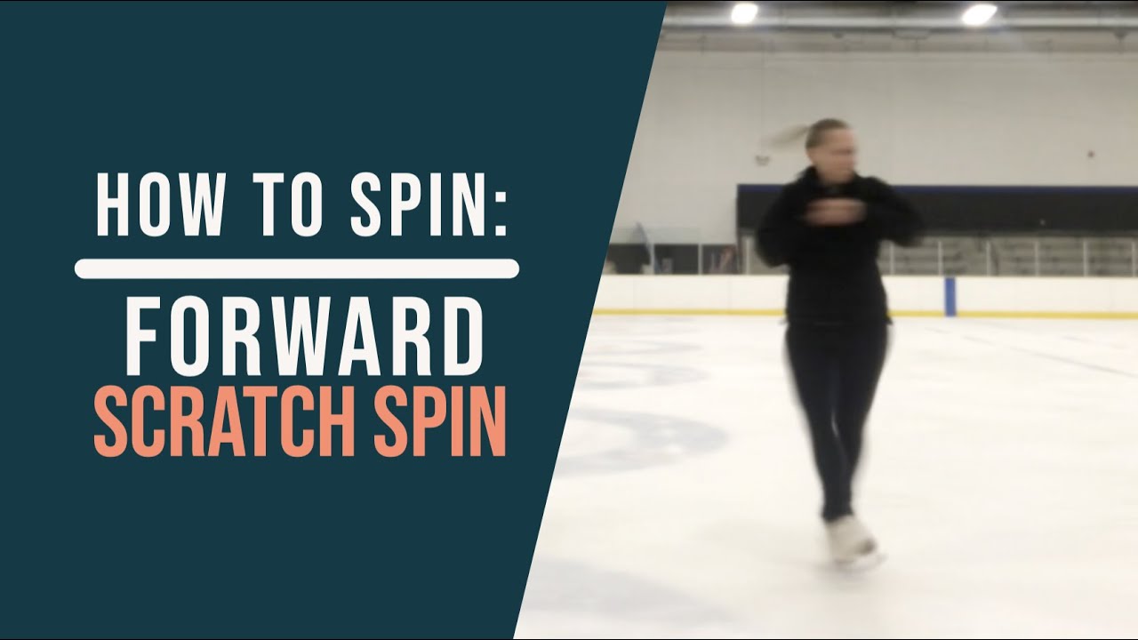 How to Spin: Forward Scratch Spin