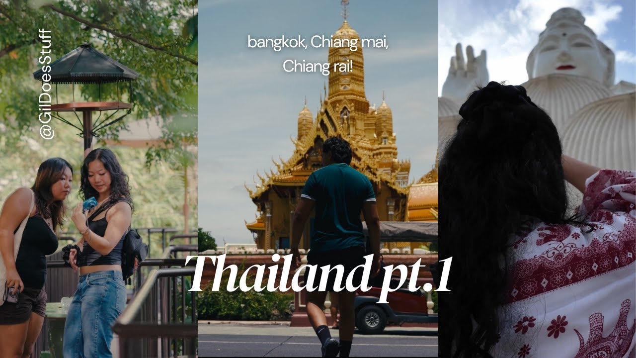 Thailand pt.1 w/ Erin and Shae! Bangkok, chiang mai, chiang rai day trip