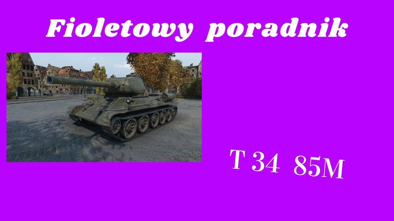 Fioletowy poradnik | T 34 85M