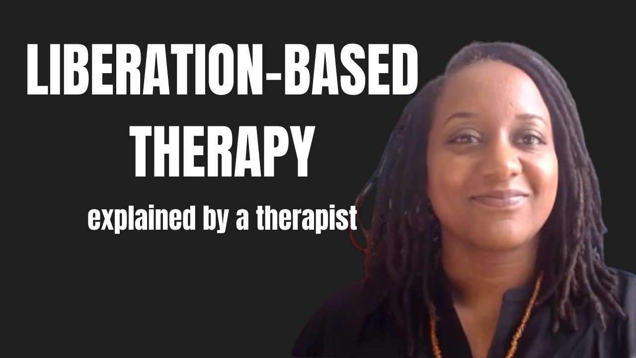 What is Liberation-Based Therapy? A Therapist Explains