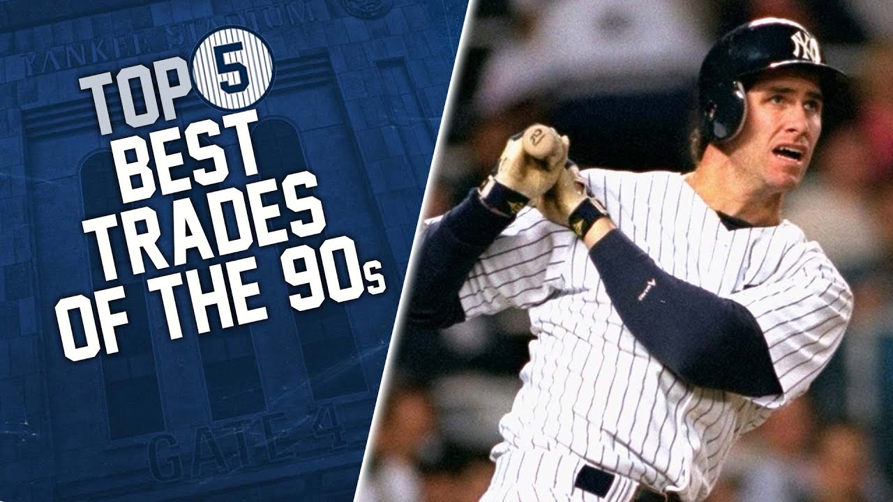 Top 5 Best Yankees Trades of the 90s