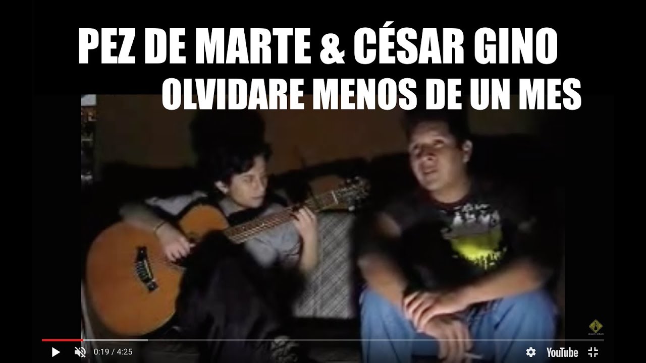 Pez de Marte & César Gino | Olvidare menos de un mes #cantautores 