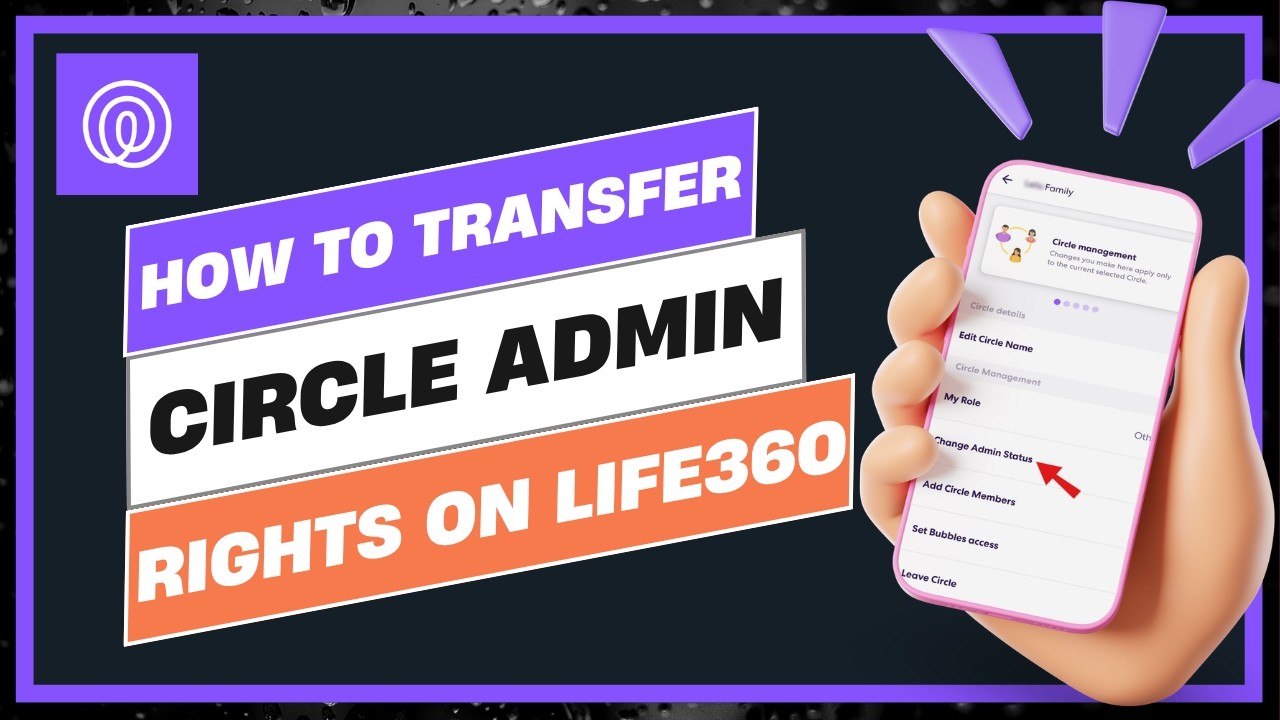 How to Transfer Circle Admin Rights on Life360