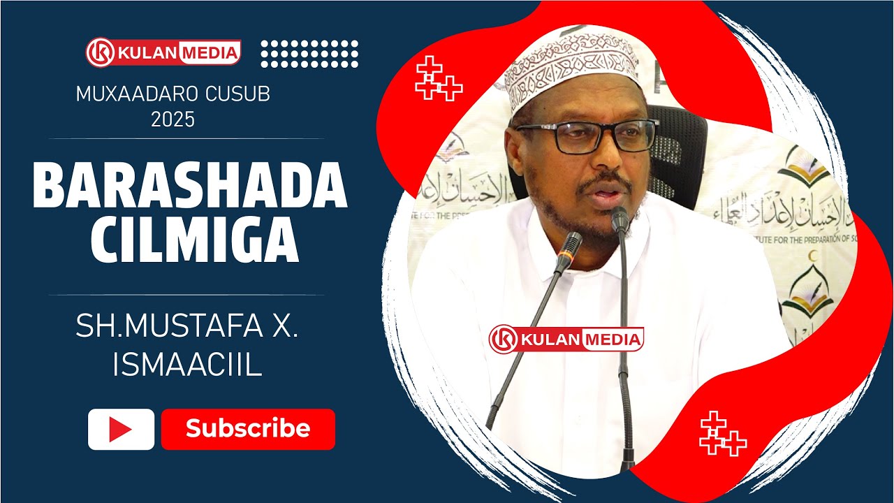 WAXBARASHADA | SH.MUSTAFA X. ISMAACIIL