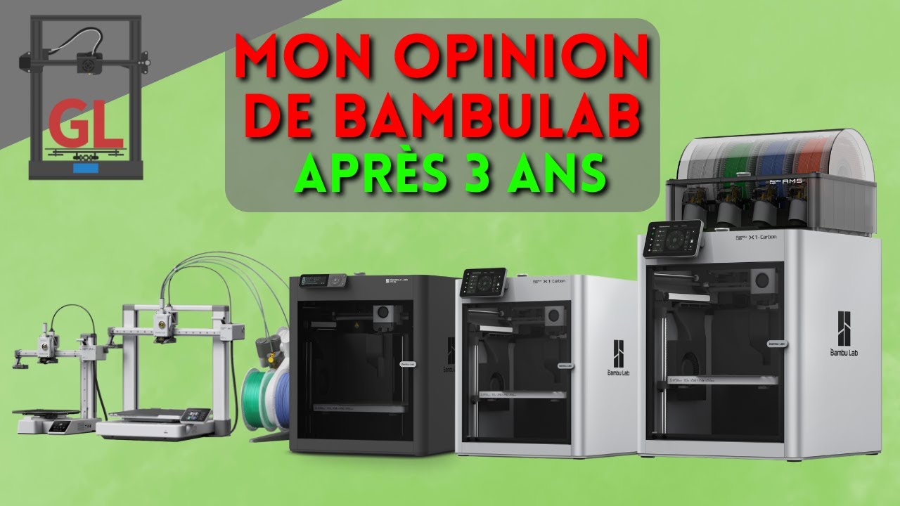 Mon opinion sur BambuLab après 3 ans 😁