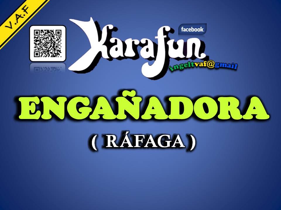 ENGAÑADORA - RAFAGA ( karaoke ) - VAF