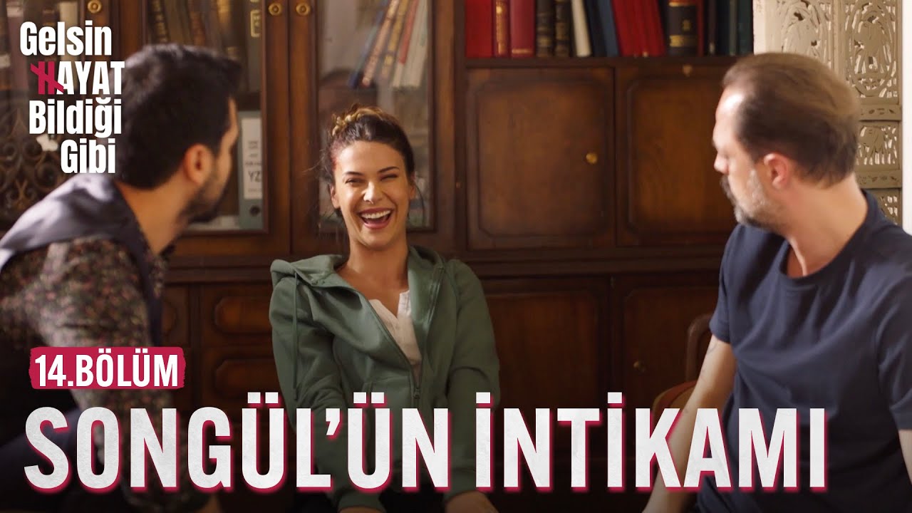Songül'ün İntikamı - Gelsin Hayat Bildiği Gibi (14.Bölüm)