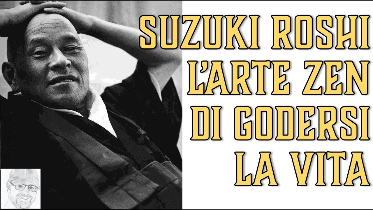 Shunryū Suzuki – Lo Zen e l’arte di godersi la vita