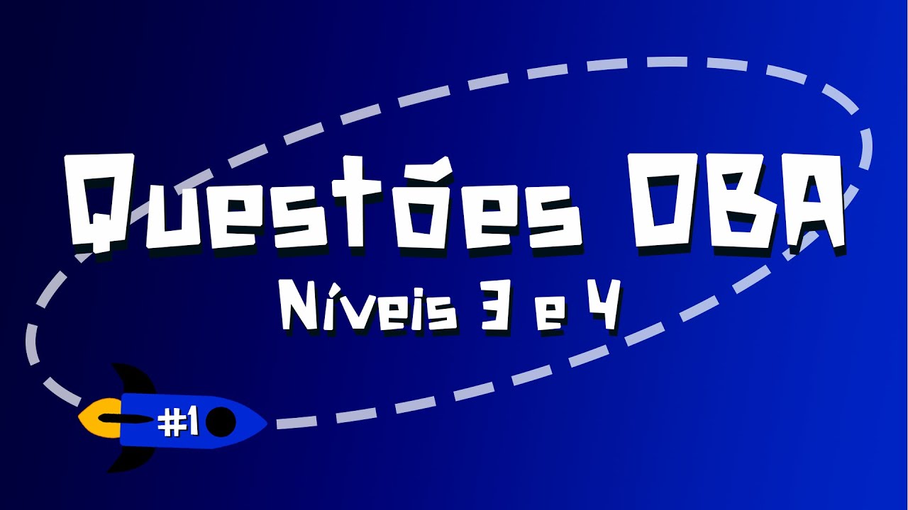Questões da OBA #1 | Níveis 3 e 4