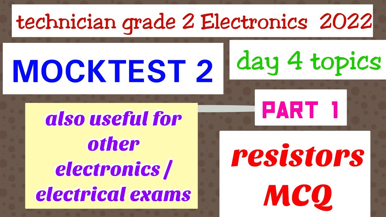 technician grade 2 Electronics mock test 2..resistors mcqs|tradesman |junior instructor |electrical