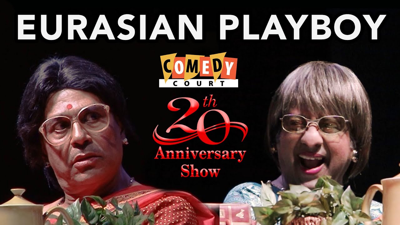 EURASIAN PLAYBOY - Comedy Court - 20th Anniversary Show