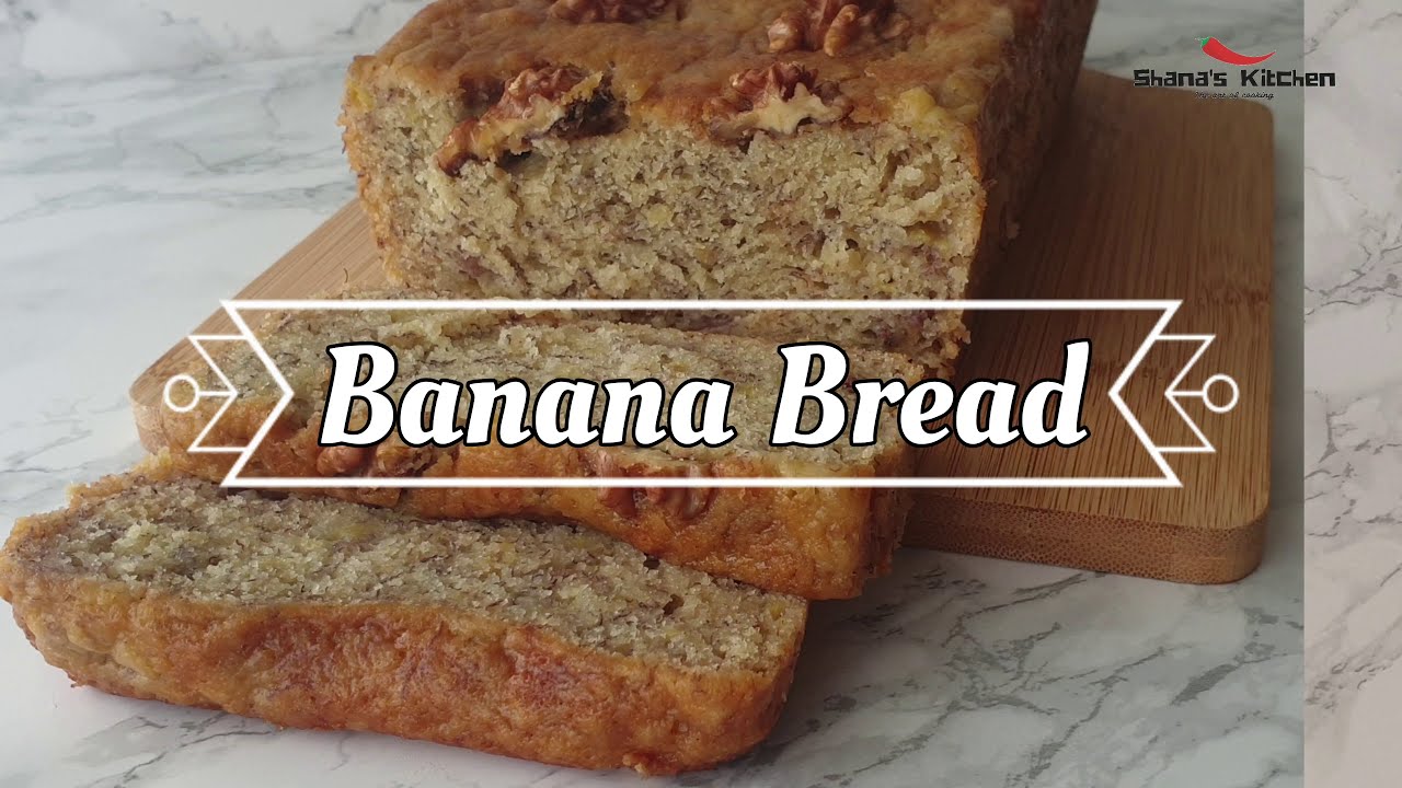 Banana Bread - Shana's Kitchen
