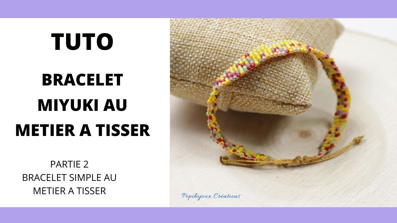 TUTO BRACELET MIYUKI AU METIER A TISSER