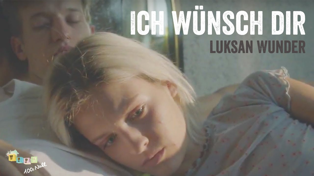 Luksan Wunder - Ich w&uuml;nsch dir (official Music Video)