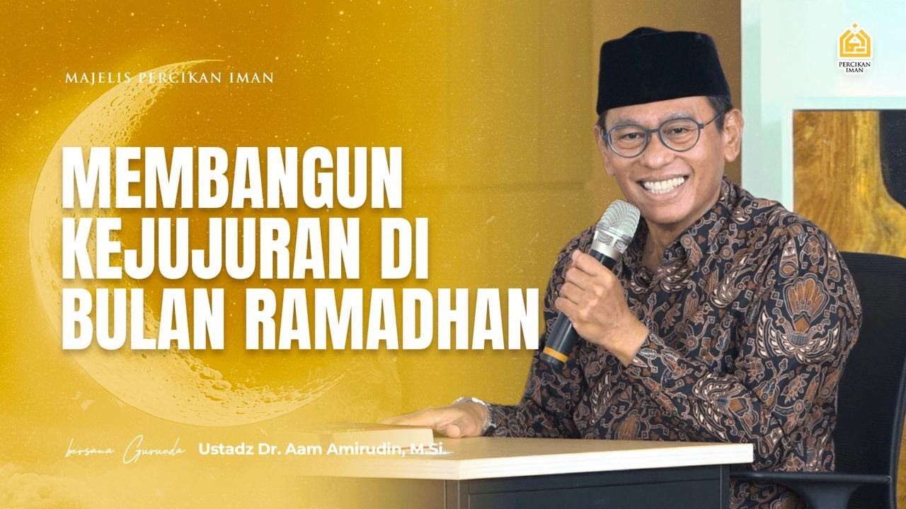 Membangun Kejujuran di Bulan Ramadhan | Ahad, 9 Maret 2025  [MPI Arjasari]
