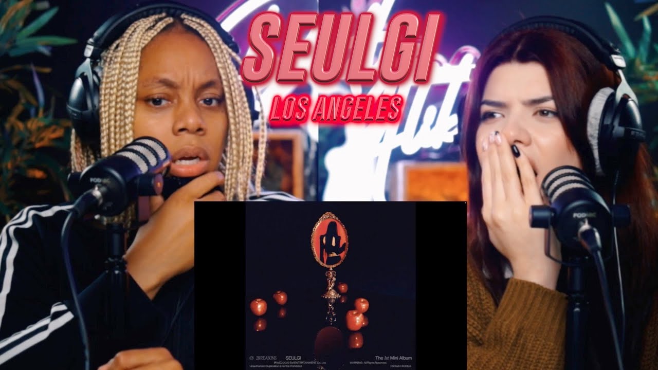 SEULGI 슬기 - Los Angeles reaction