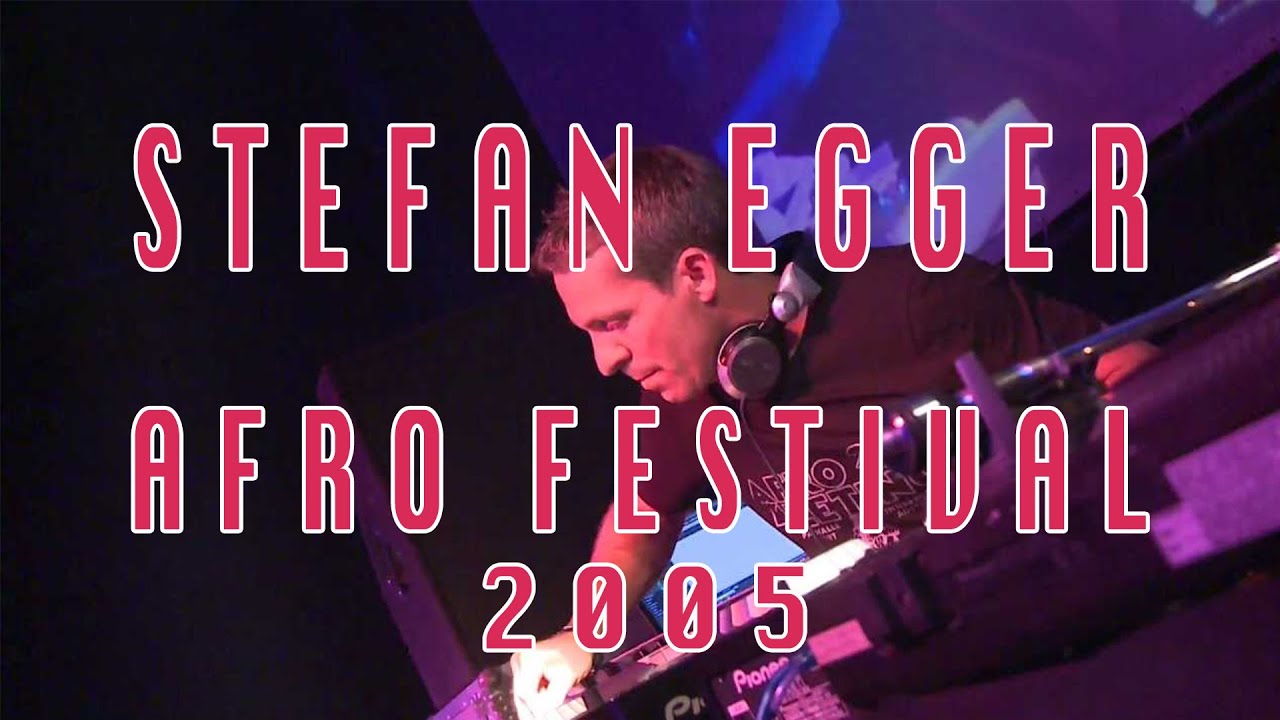 Dj Stefan Egger - Afro Festival Woodstock Dj's 2005