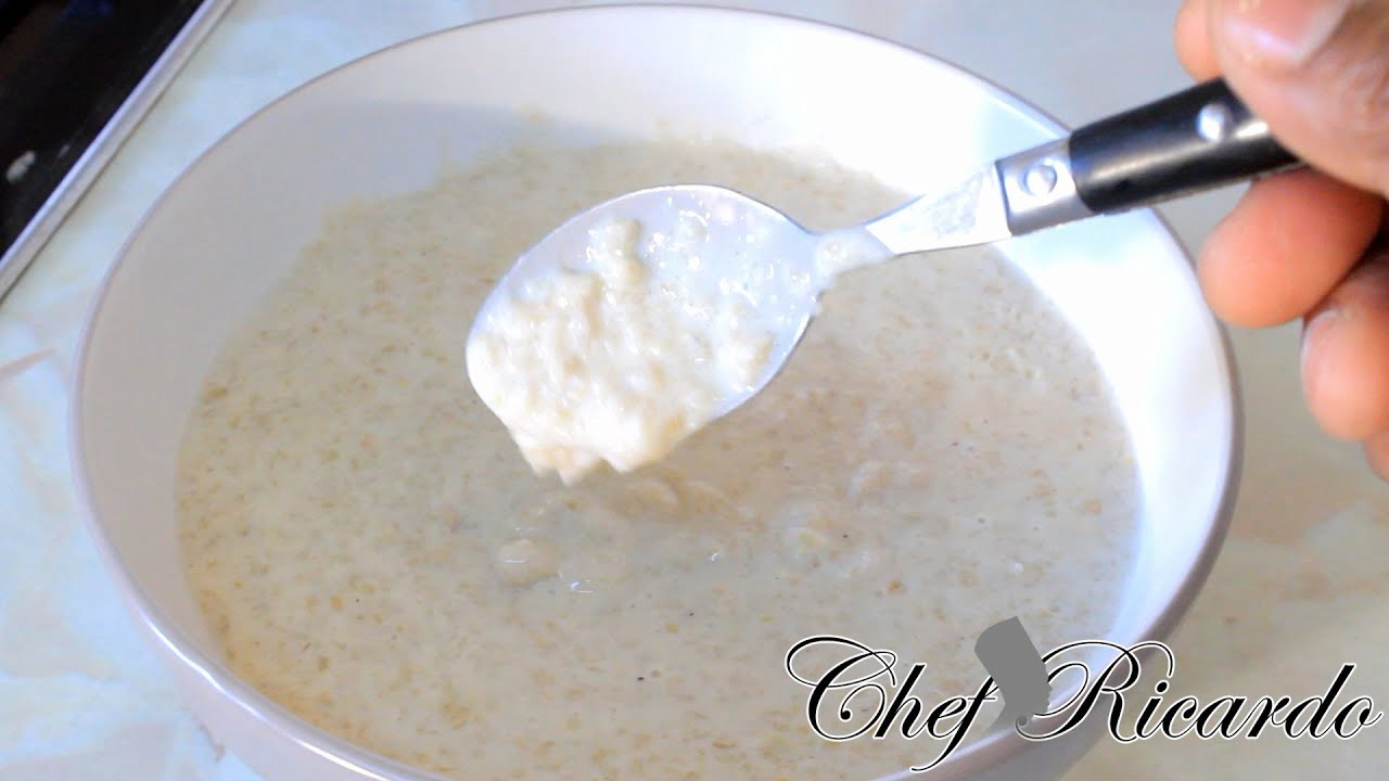 How To Make Jamaican Oats Porridge | Recipes By Chef Ricardo