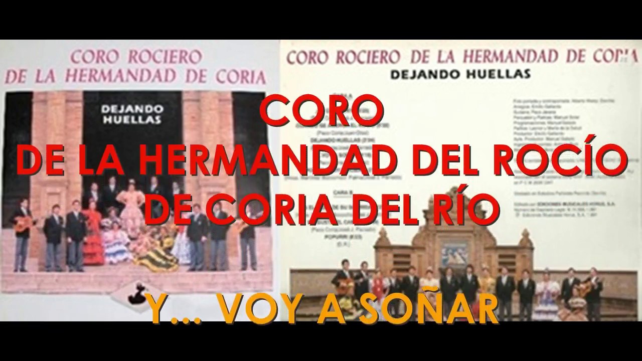 Coro de la Hdad. de Coria. Y... Voy a Soñar.