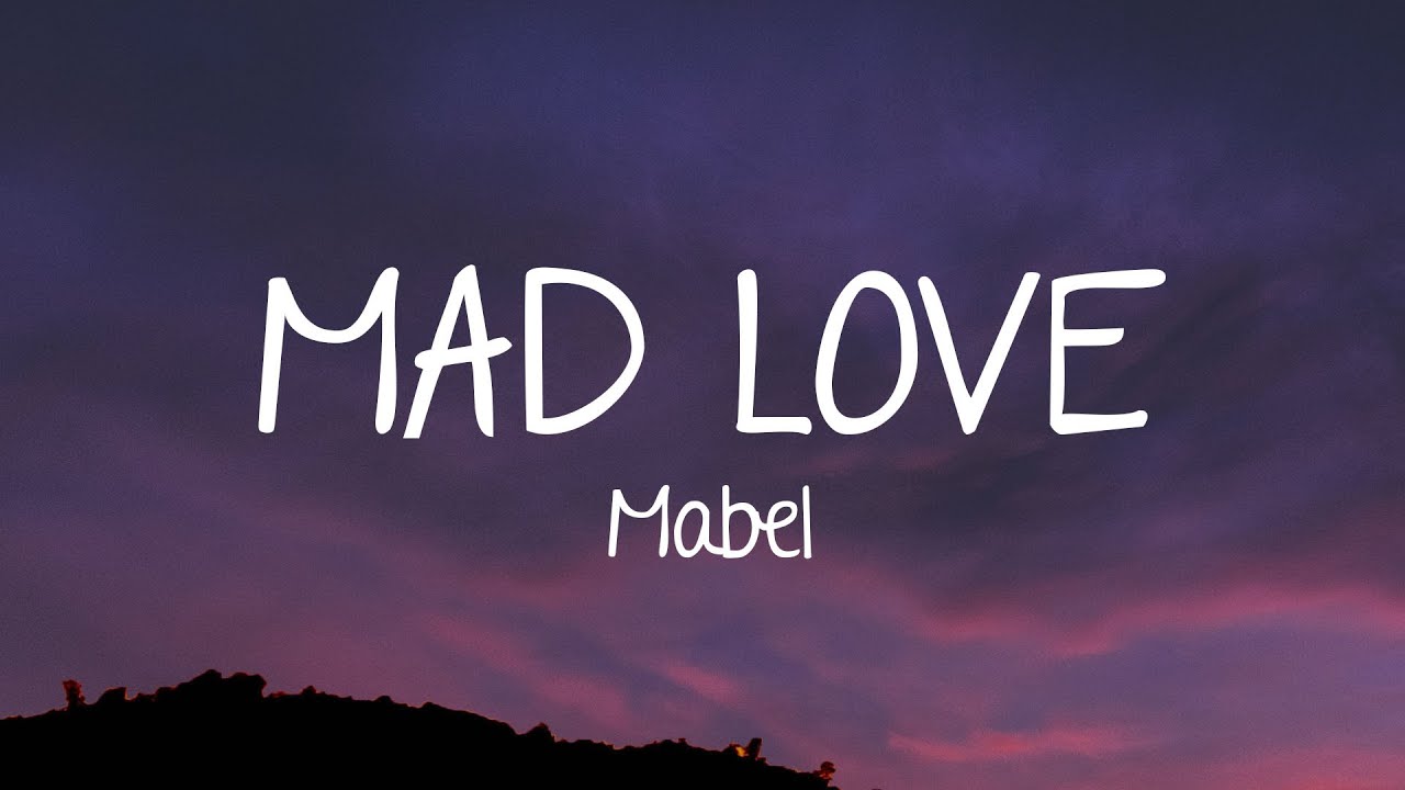 Mabel - Mad Love (Lyrics)