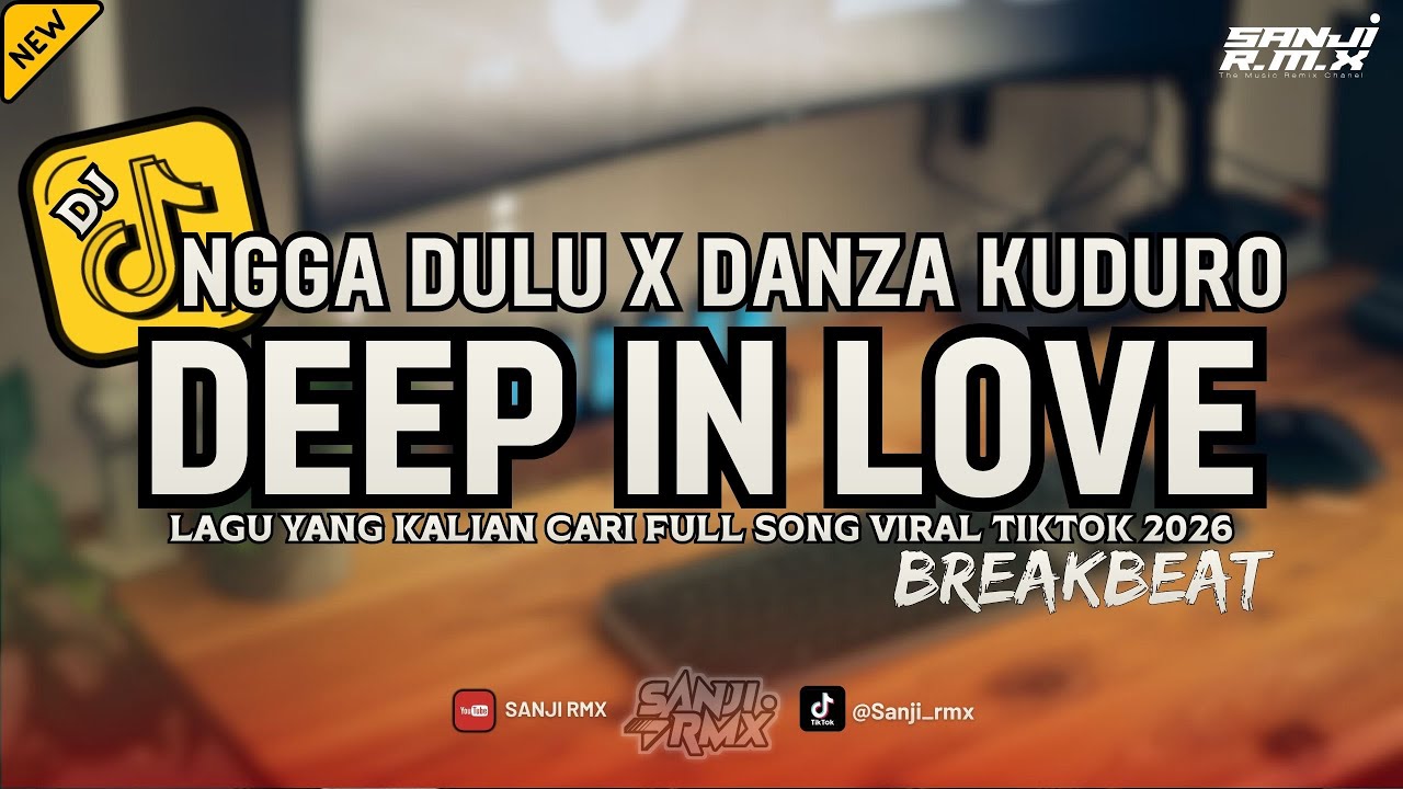 DJ DEEP IN LOVE X NGGA DULU FULL SONG VIRAL ON TIKTOK 2026 #breakbeat