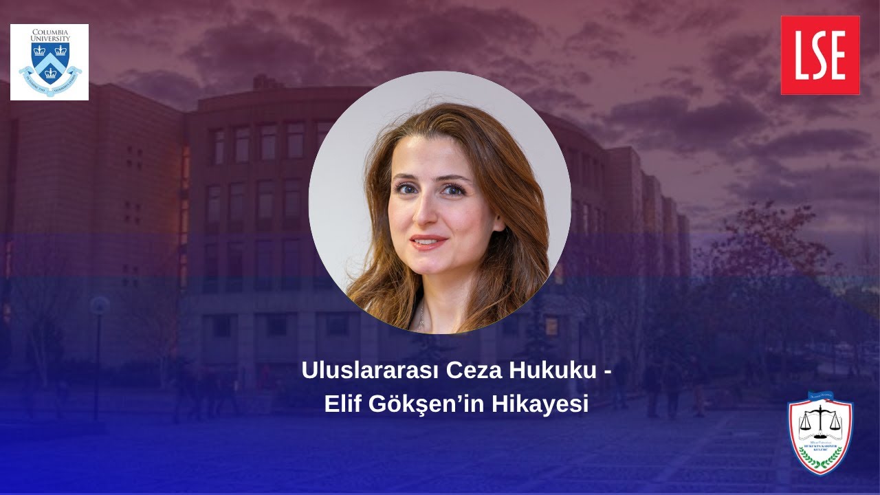 Uluslararası Ceza Hukuku - Elif Gökşen'in Hikayesi