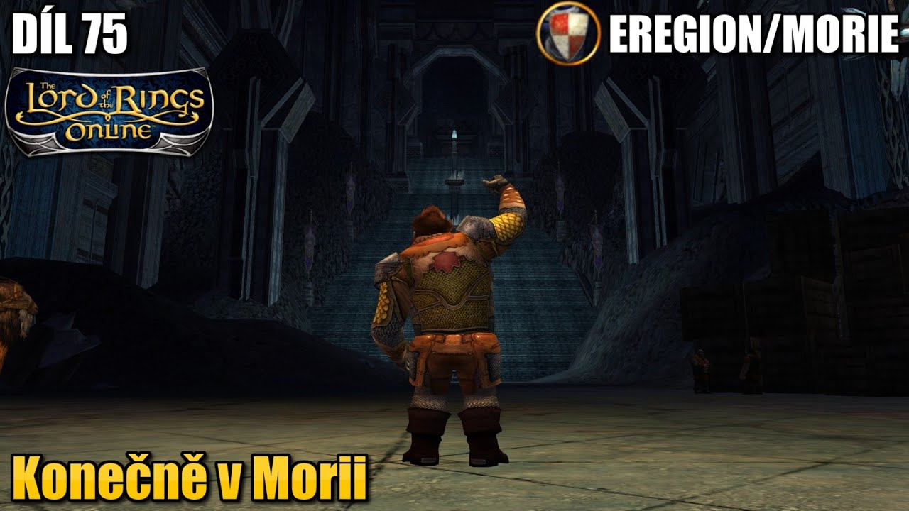 |LOTRO Gameplay| Př&iacute;chod do Morie # 75 |CZ/SK|