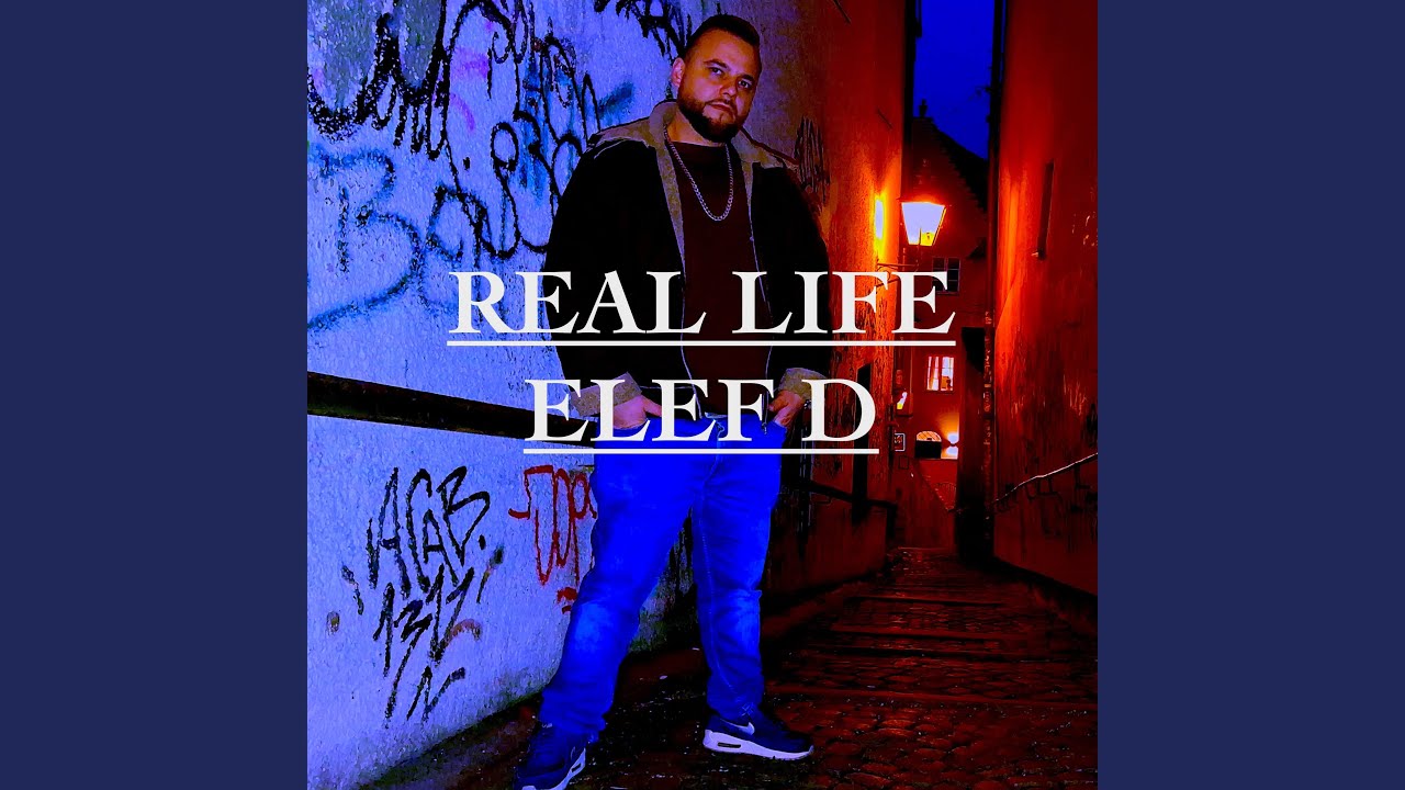 Real Life Elef D