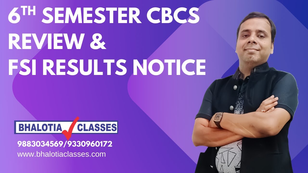 6TH SEM CBCS REVIEW & FSI RESULTS NOTICE | B.COM | CU | BY RAVI BHALOTIA